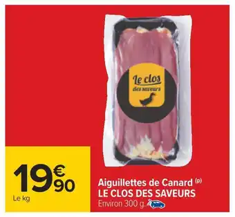 Carrefour Le clos des saveurs aiguillettes de canard offre