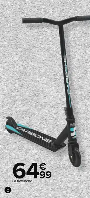 Carrefour Trottinette freestyle offre