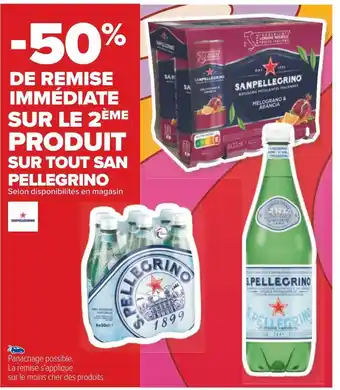Carrefour San pellegrino -50% de remise immédiate sur le 2ème produit sur tout san pellegrino offre