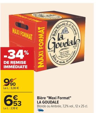 Carrefour La goudale bière maxi format offre