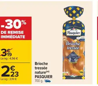 Carrefour Pasquier brioche tressée nature offre