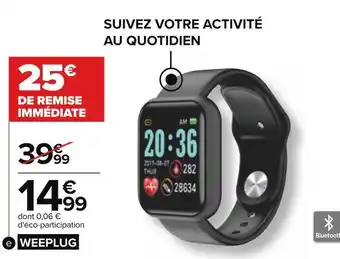 Carrefour Weeplug montre connectée bluetooth offre