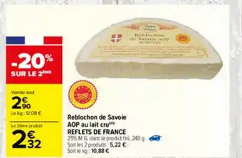 Carrefour Reblochon De Savoie Aop Au Lait Cru Reflets De France offre