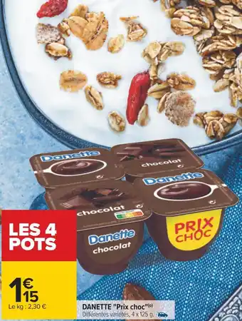 Carrefour Danette danette prix choc offre