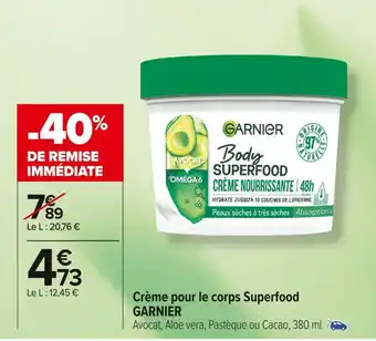 Carrefour Market Garnier crème pour le corps superfood offre