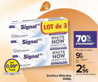 Carrefour Market Signal dentifrice white now offre