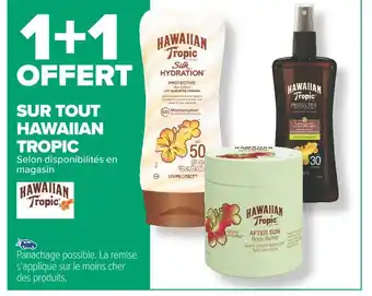 Hawaiian tropic 1+1 offert sur tout hawaiian tropic