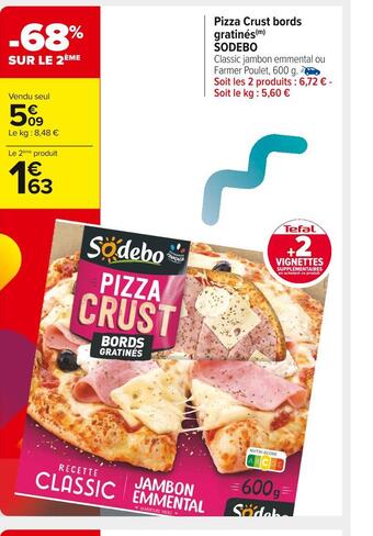 Carrefour Market Sodebo pizza crust bords gratinés offre