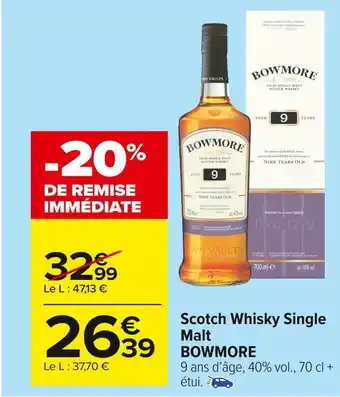 Carrefour Market Bowmore scotch whisky single malt offre