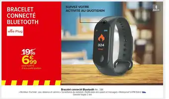 Carrefour Market Wee plug bracelet connecté bluetooth offre
