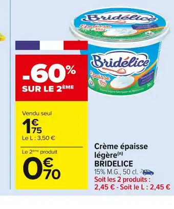 Carrefour Market Bridelice crème épaisse légère offre