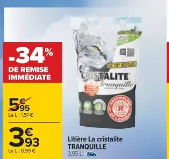 Carrefour Litiére La Cristalit Tranquille offre