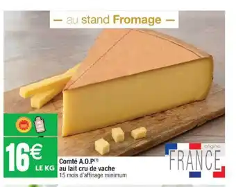 Cora x Carrefour Comté A.o.p. Au Lait Cru De Vache offre