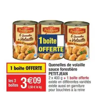 Cora x Carrefour Quenelles De Volaille Sauce Forestière Petit Jean offre