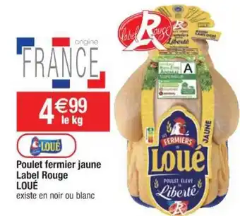 Cora x Carrefour Poulet Fermier Jaune Label Rouge Loué offre