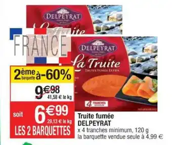 Cora x Carrefour Truite Fumée Delpeyrat offre