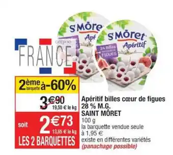 Cora x Carrefour Apéritif Billes Cœur De Figues 28% M.g. Saint Môret offre