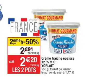 Crème Fraîche épaisse 12% M.g. Yoplait