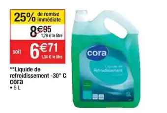 Cora x Carrefour Liquide De Refroidissement -30° C Cora offre