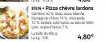 Thiriet Pizza Chevre Lardonss offre
