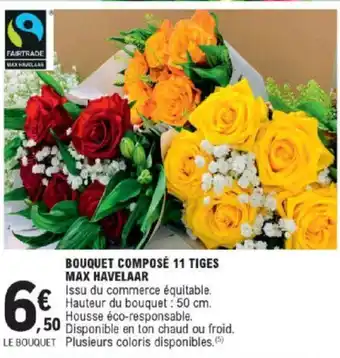 E.Leclerc Bouquet composé 11 tiges Max Havelaar offre