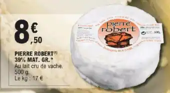 E.Leclerc Pierre Robert 39% MAT. GR. offre