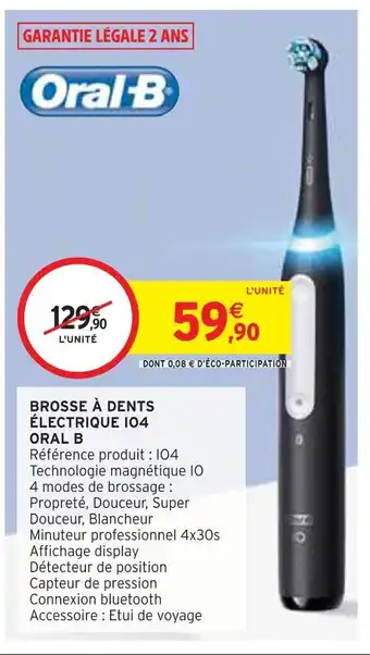Intermarché Oral b brosse à dents électrique io4 offre