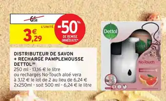 Intermarché Dettol distributeur de savon + recharge pamplemousse offre