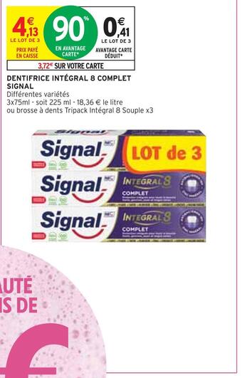 Intermarché Signal dentifrice intégral 8 complet offre