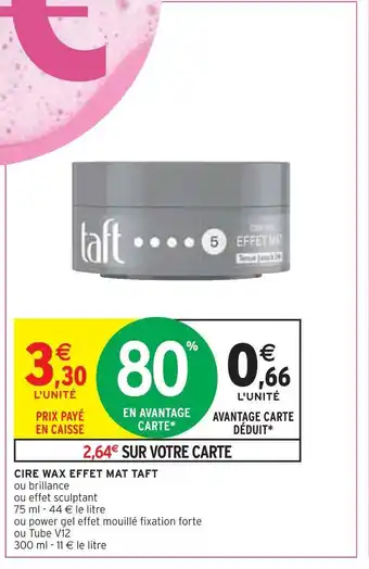 Taft cire wax effet mat