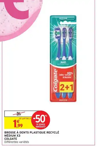 Intermarché Colgate brosse à dents plastique recyclé médium x3 offre