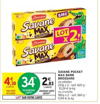 Intermarché Brossard savane pocket max barr brossard offre
