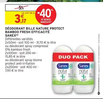 Intermarché Sanex déodorant bille nature protect bamboo fresh efficacité offre
