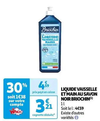 Auchan Briochin liquide vaisselle et main au savon noir offre