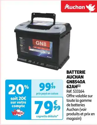 Auchan Auchan batterie gn8540a 62ah offre