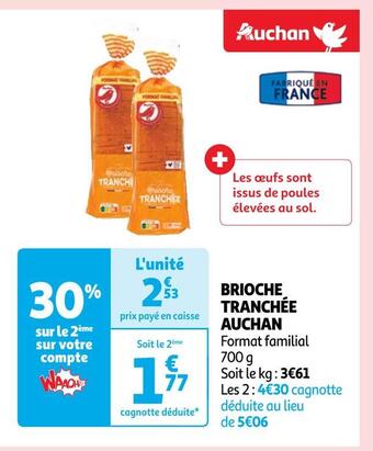 Auchan Auchan brioche tranchée offre
