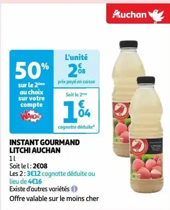 Auchan Instant gourmand litchi auchan offre