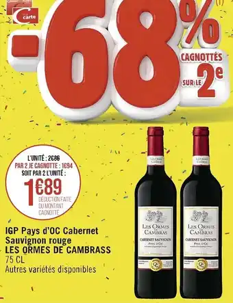 Casino Supermarchés IGP Pays D'Oc Cabernet Sauvignon Rouge Les Ormes De Cambrass offre