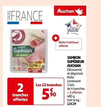 Auchan Supermarché Jambon Supérieur Auchan offre