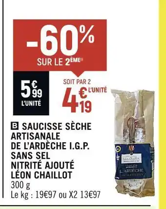 Spar Léon chaillot saucisse sèche artisanale de l’ardèche i.g.p. sans sel nitrité ajouté offre