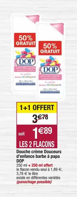 Cora x Carrefour Dop douche crème douceurs d’enfance barbe à papa offre
