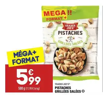 ALDI Pistaches Grillées Salées Trader Joe's offre