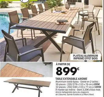 La Foir'Fouille Table Extensible Axiome offre
