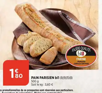 Bi1 Pain parisien bi1 offre
