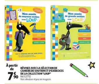 Auchan Direct Révisez avecla sélection de cahiers de soutieb et d'exercises de la collection "loup" offre