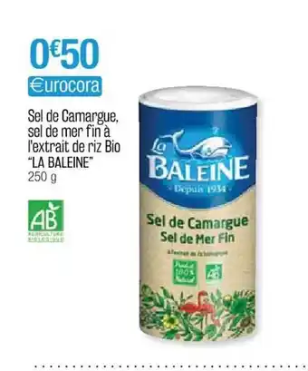 Cora x Carrefour Baleine Sel de Camargue offre