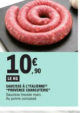 E.Leclerc Saucisse a l'Italienne provence charcuterie offre