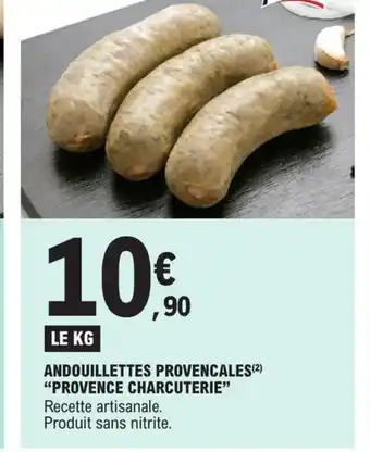 E.Leclerc Andouillettes provencales provence charcuterie offre