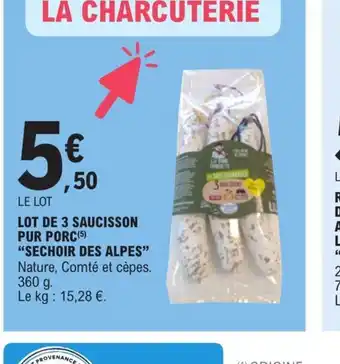 E.Leclerc Lot de 3 saucisson pur porc sechoir des alpes offre