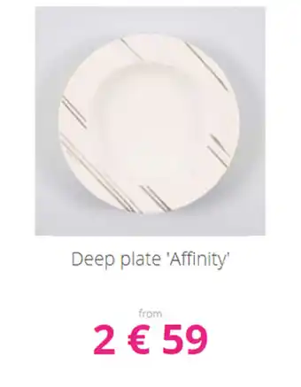 Deep plate 'affinity'